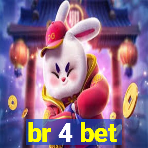 br 4 bet